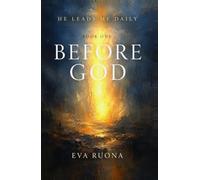 Before God: He Leads Me Daily - Book One