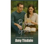 Before Grace: a prequel to Grace For Lily (Threads of Grace)