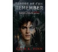 Before He Can Remember: He Doesn't Trust His Memory. Someone Is Counting On That.