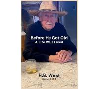Before He Got Old: 1 (The Old Man)