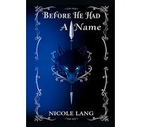 Before He Had a Name: The Forestborne