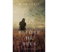 Before He Sees (A Mackenzie White Mystery-Book 2)
