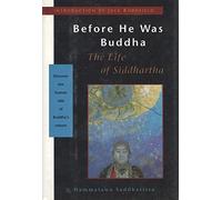 Before He Was Buddha: The Life of Siddhartha (Religion S.)