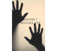 Before I Become Her