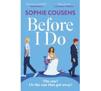 Before I Do : a funny and unexpected love story from the author of THIS TIME NEXT YEAR