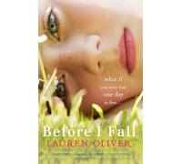 Before I Fall: From the bestselling author of Panic soon to be a major Amazon P