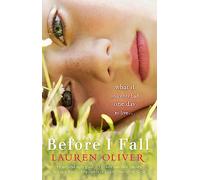 Before I Fall: From the bestselling author of Panic, soon to be a major Amazon Prime series