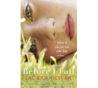 Before I Fall : The Official Film Tie-in That Will Take Your Breath Away, Pap...