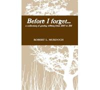 Before I forget...