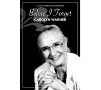 Before I Forget: Carolyn Warner