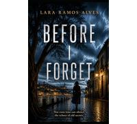 Before I Forget: Not even time can silence the echoes of old secrets.
