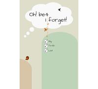 Before I forget: simple elegant chaos coordinator to do list notebook: Undated daily tasks organizer notes and productivity planner 6'x 9'