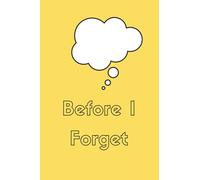 Before I Forget | Things to Remember | Reminder Journal Notebook | Ruled Lines | Perfect for Office Home School Business Notes Writing