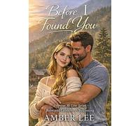 Before I Found You: Ruby and Landon - A Beginning: 1 (A Forever My Love Series - Ruby & Landon Trilogy)