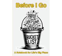 Before I Go: A Notebook for Lifes Big Plans