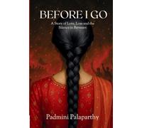 BEFORE I GO: A Story of Love, Loss and the Silence in Between