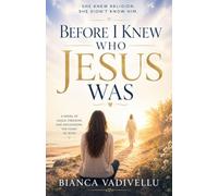 Before I Knew Who Jesus Was