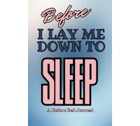 Before I Lay Me Down To Sleep