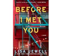 Before I Met You: A Novel