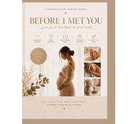 Before I Met You: A Pregnancy & Baby Keepsake Journal