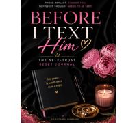 Before I Text Him: The Self-Trust Reset Journal