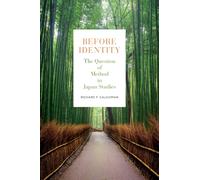 Before Identity : The Question of Method in Japan Studies