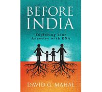 Before India: Exploring Your Ancestry with DNA