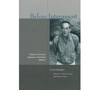 Before Internment: Essays in Prewar Japanese American History (Asian America)