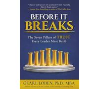 Before It Breaks: The Seven Pillars of Trust Every Leader Must Build