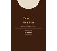 Before It Gets Lost: A Workbook for Saves You'll Actually Find Again