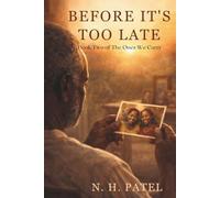 BEFORE IT’S TOO LATE: Book Two of The Ones We Carry