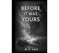 Before it was Yours (The Pattern Series)