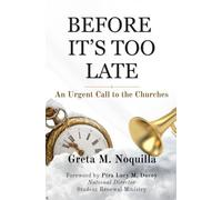 Before It's Too Late: An Urgent Call to the Churches