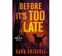 Before It's Too Late (F.B.I. K-9 Novel): 2