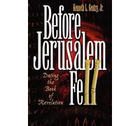 Before Jerusalem Fell: Dating the Book of Revelation
