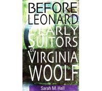 Before Leonard: The Early Suitors of Virginia Woolf