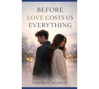 Before Love Costs Us Everything: Book One: The First Yes - A Contemporary Romance