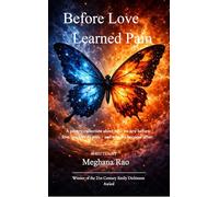 Before Love Learned Pain A poetry collection about who we are before love teaches us pain - and who we become after