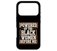 Before Me Black History Month Powered By The Black Women Case for iPhone 17 Pro