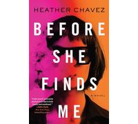 Before She Finds Me: A Novel