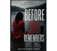 Before She Remembers: A Gripping Psychological Thriller with a Shocking Twist and Buried Secrets