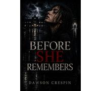 Before She Remembers (The Memory Archives)