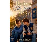 Before She Says Yes: A Clean YA Friends-to-Lovers Romance