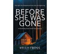 Before She Was Gone (A Sheriff Ray Duke Small Town Mystery)