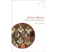 Before Shinto : Buddhism and the Japanese Gods