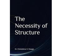 Before Space, Time, and Force: The Necessity of Structure