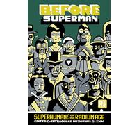 Before Superman: Superhumans of the Radium Age (Mit Press / Radium Age)