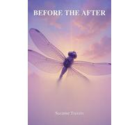 BEFORE THE AFTER: A Grief Journal for the Ones Who Stayed