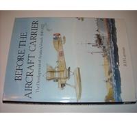 Before the Aircraft Carrier: Development of Aviation Vessels, 1849-1922
