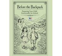 Before the Backpack: Preparing Your Child Emotionally for School: A Coloring Book That Makes Learning Fun